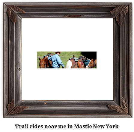 trail rides near me in Mastic, New York